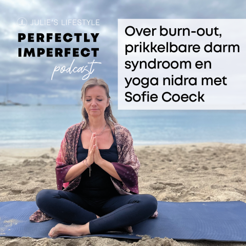 Over burn-out, prikkelbare darm syndroom en yoga nidra met Sofie Coeck