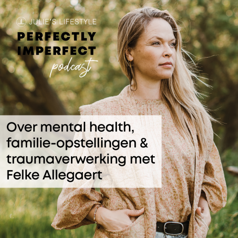 Over mental health, familie-opstellingen en traumaverwerking met Felke Allegaert